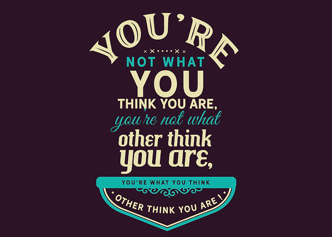 youre not what you think
