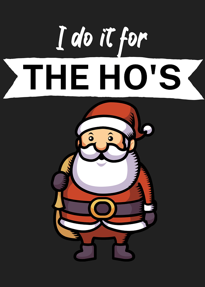 I do it for the hos