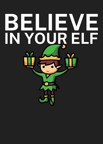 Believe in your elf