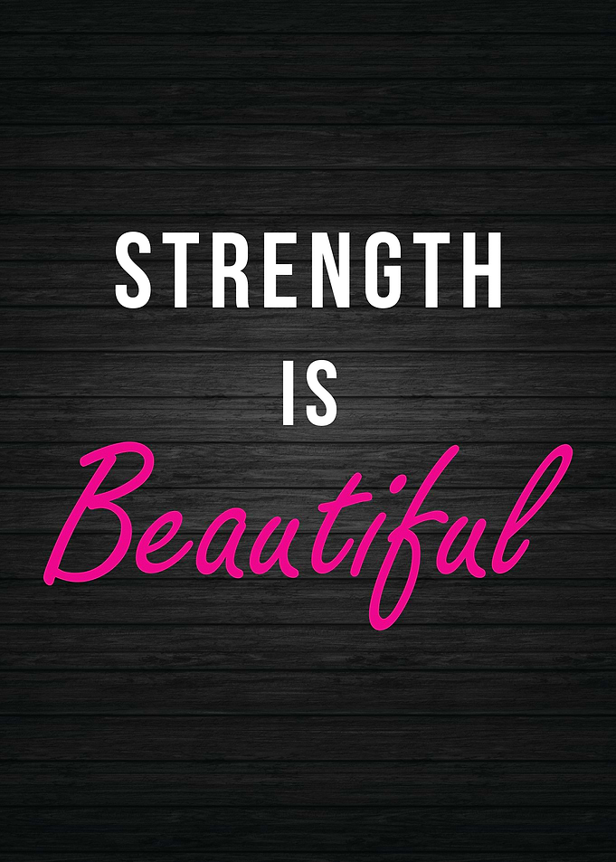 Strength Is Beautiful