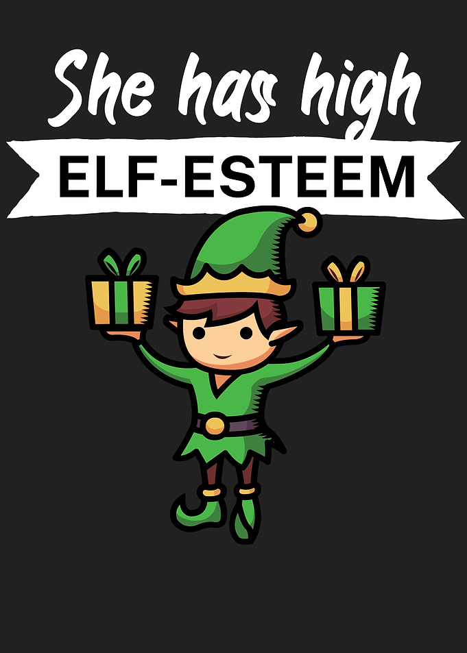 She has high elf esteem