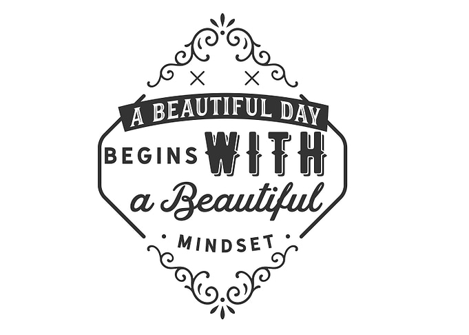 a beautiful mindset