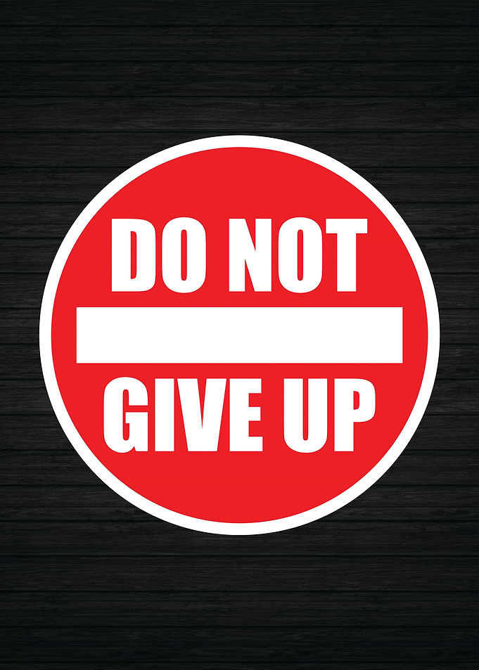 Do Not Give Up