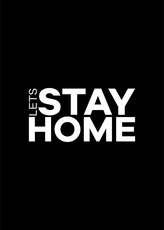 LETS STAY HOME