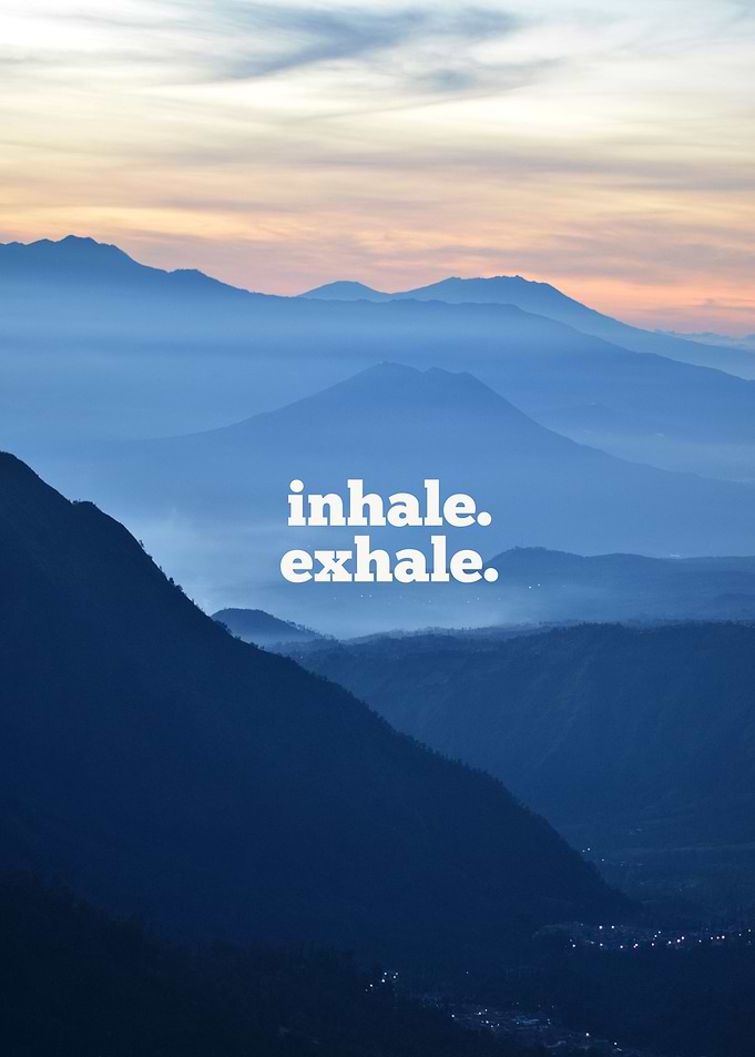 Inhale exhale