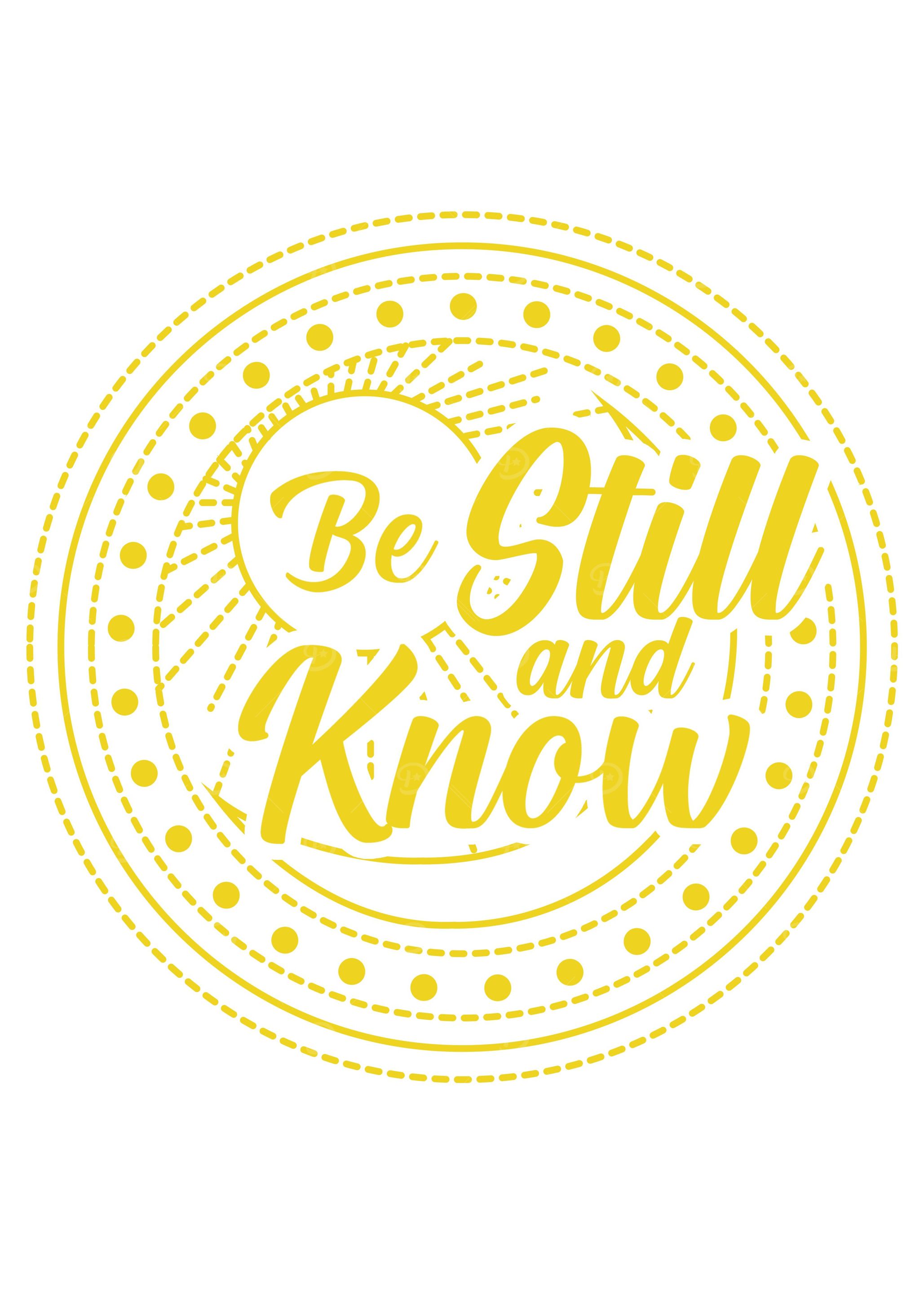 Be still and Know Jesus