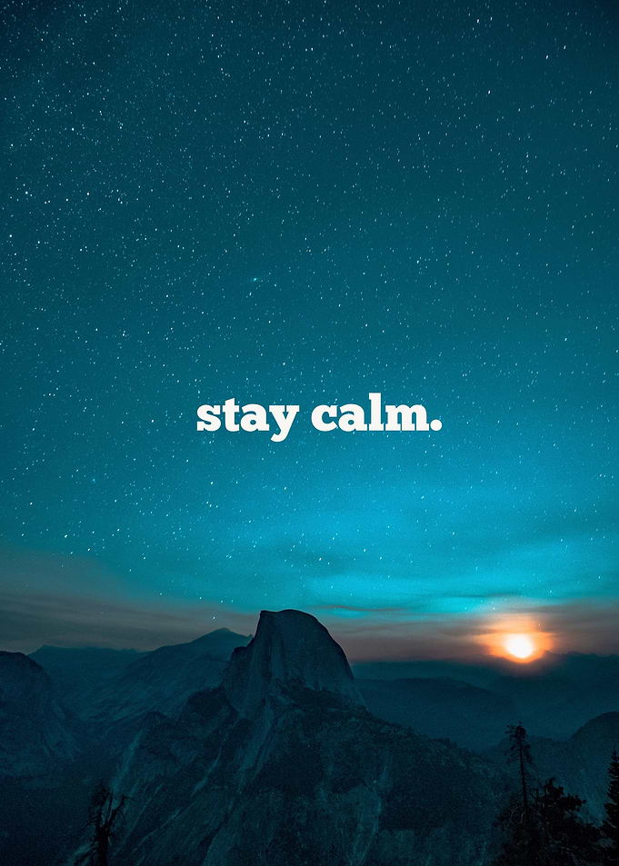 Stay calm
