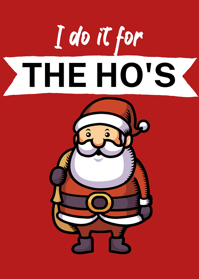 I do it for the hos