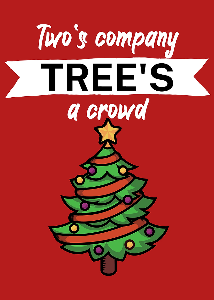 Twos company trees a crowd