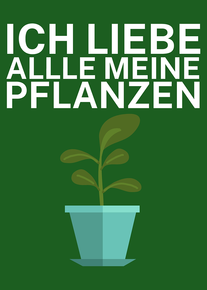 Ich liebe meine Pflanzen