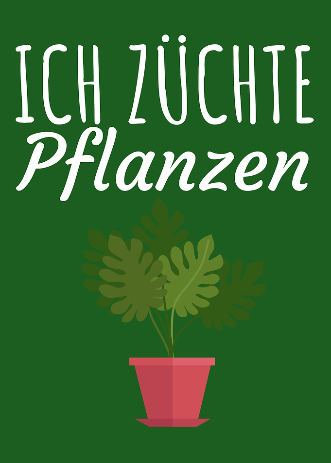 Ich zuechte Pflanzen