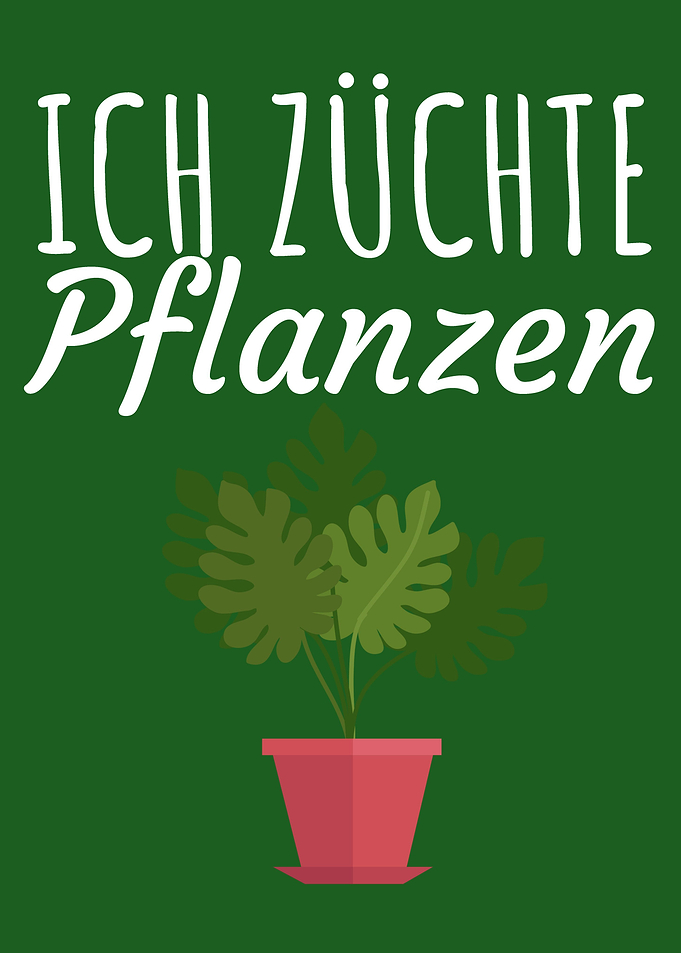 Ich zuechte Pflanzen