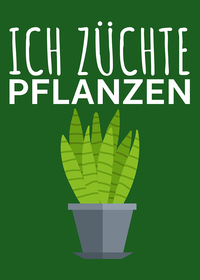Ich zuechte Pflanzen
