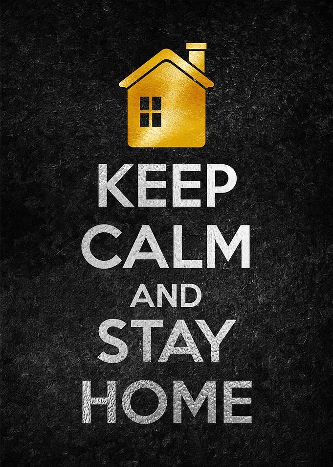 KEEP CALM AND STAY HOME