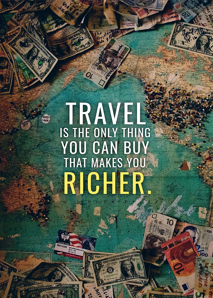 Only Travel makes you Rich