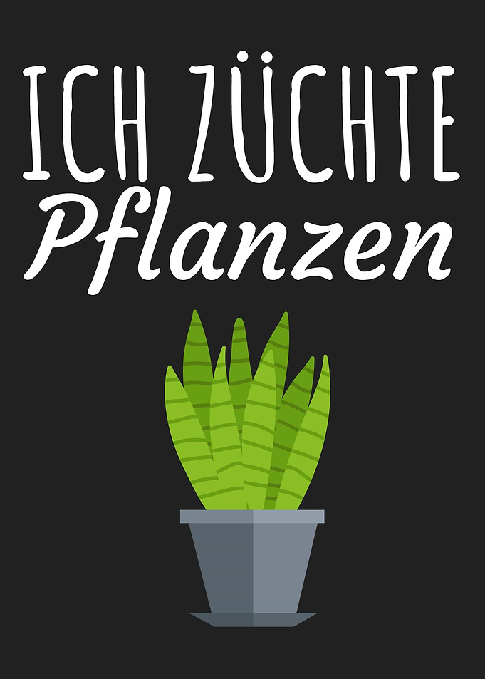 Ich zuechte Pflanzen