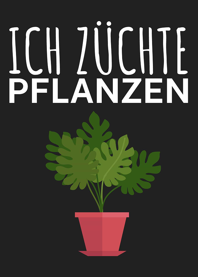 Ich zuechte Pflanzen