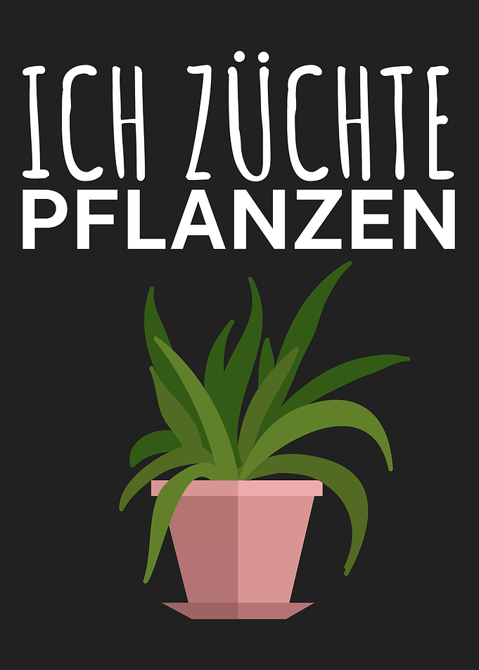 Ich zuechte Pflanzen