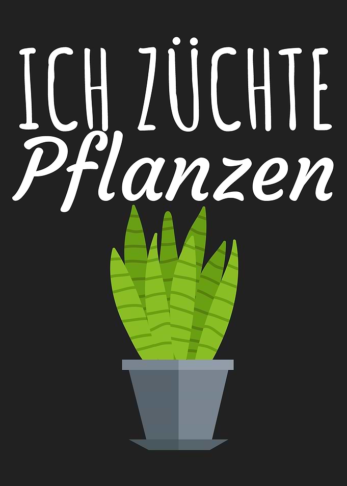 Ich zuechte Pflanzen