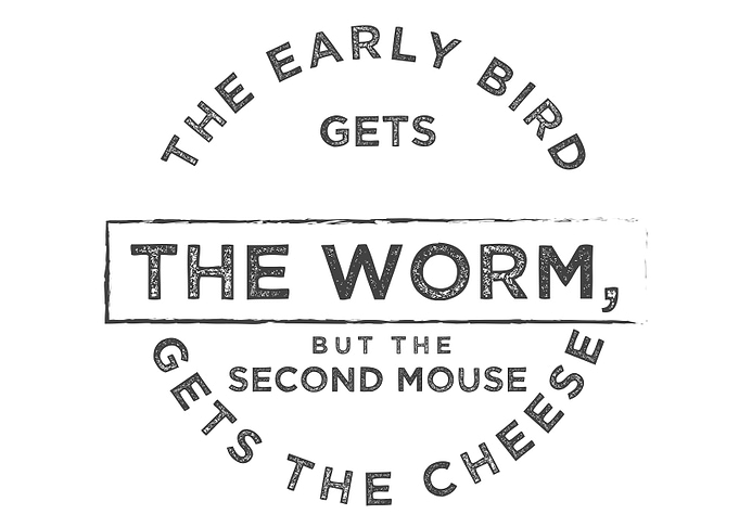 The early bird gets