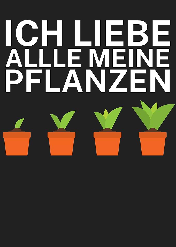 Ich liebe meine Pflanzen