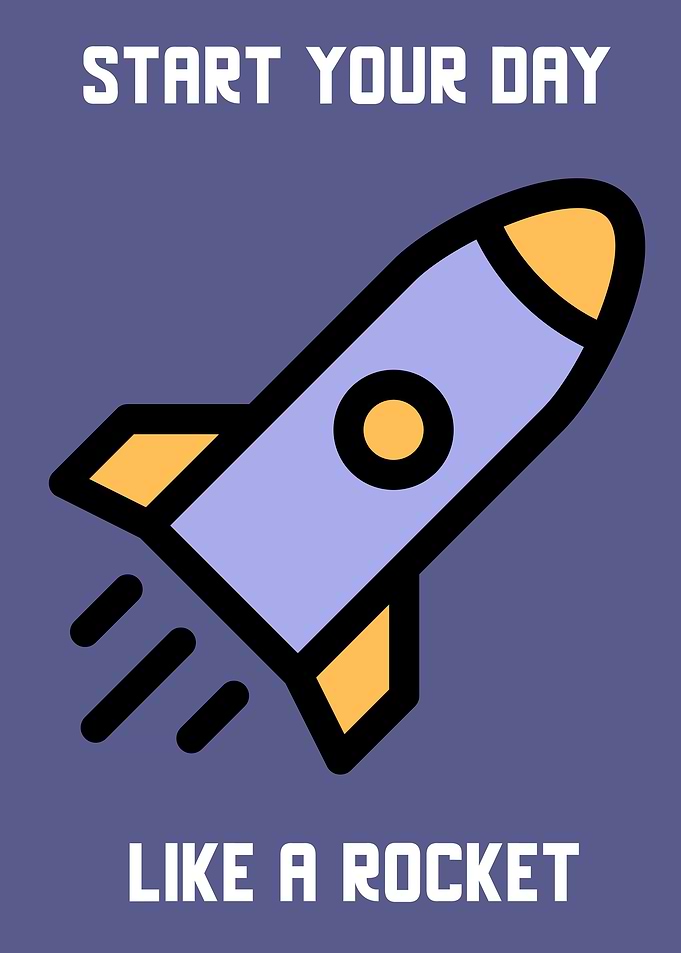 Start your Day like Rocket
