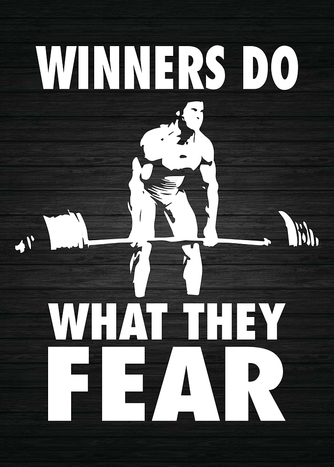 Winners Do What They Fear