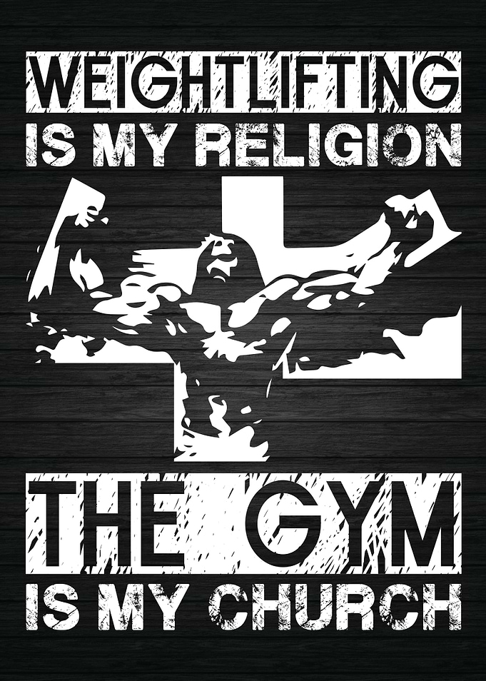 Weightlifting Is Religion