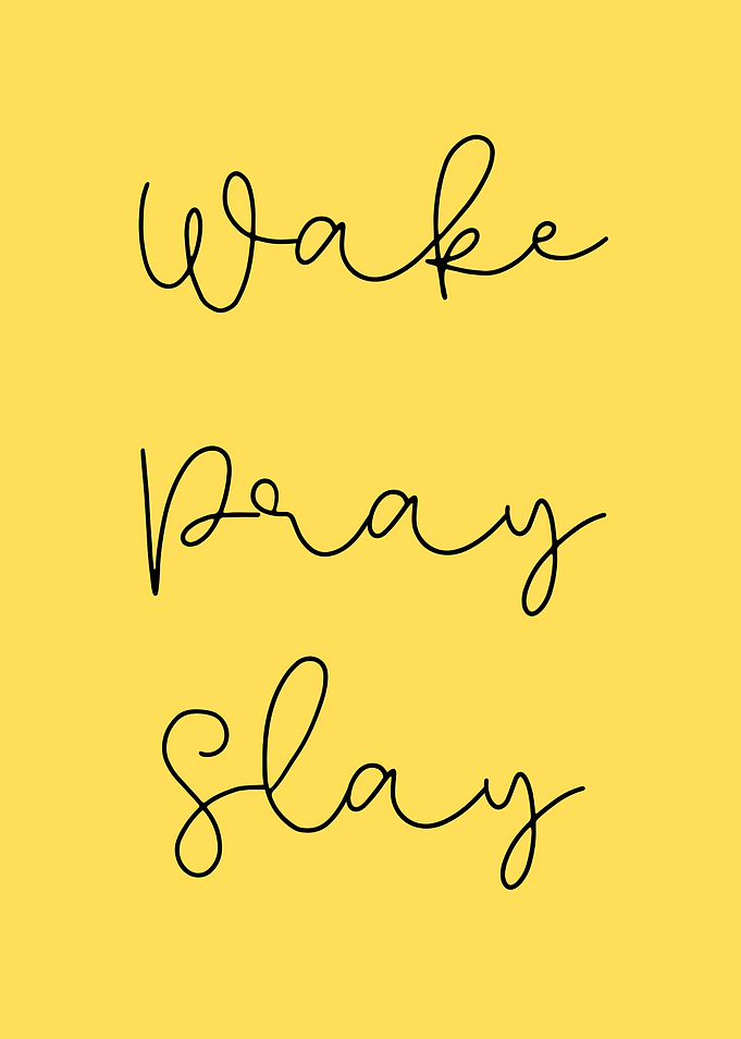Wake Pray Slay