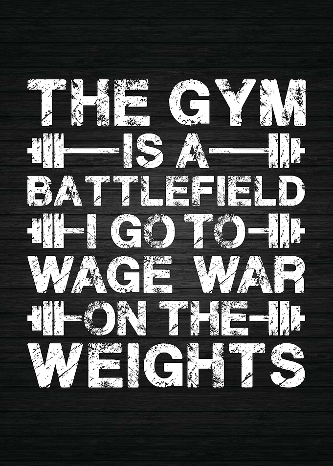 The Gym Is A Battlefield