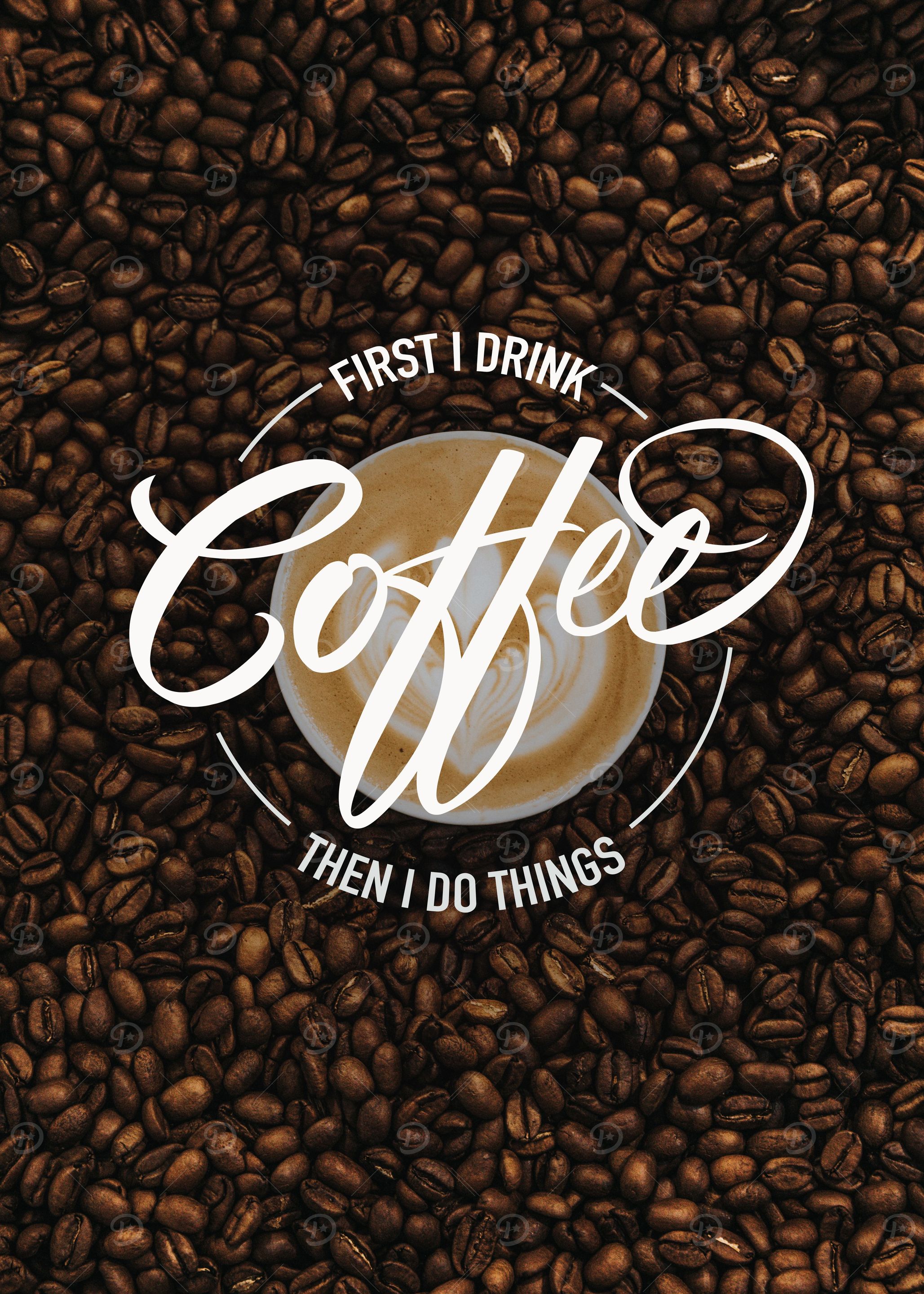 First I drink coffee