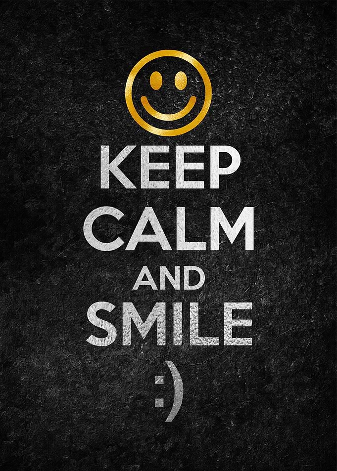 KEEP CALM AND SMILE