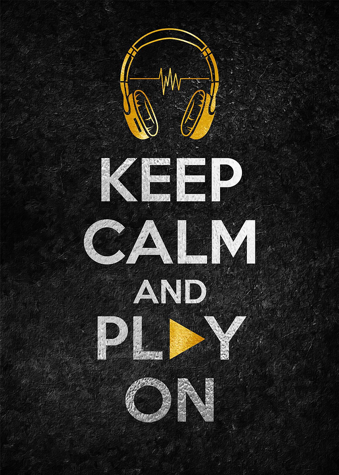 KEEP CALAM AND PLAY ON