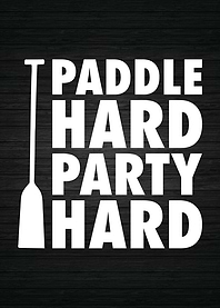 Paddle Hard Party Hard