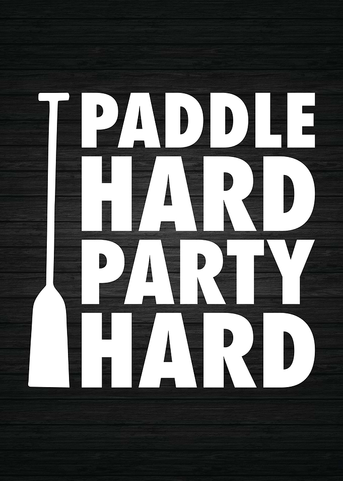 Paddle Hard Party Hard