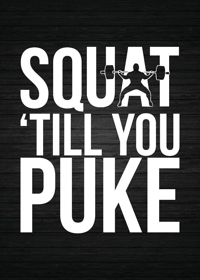 Squat Til You Puke
