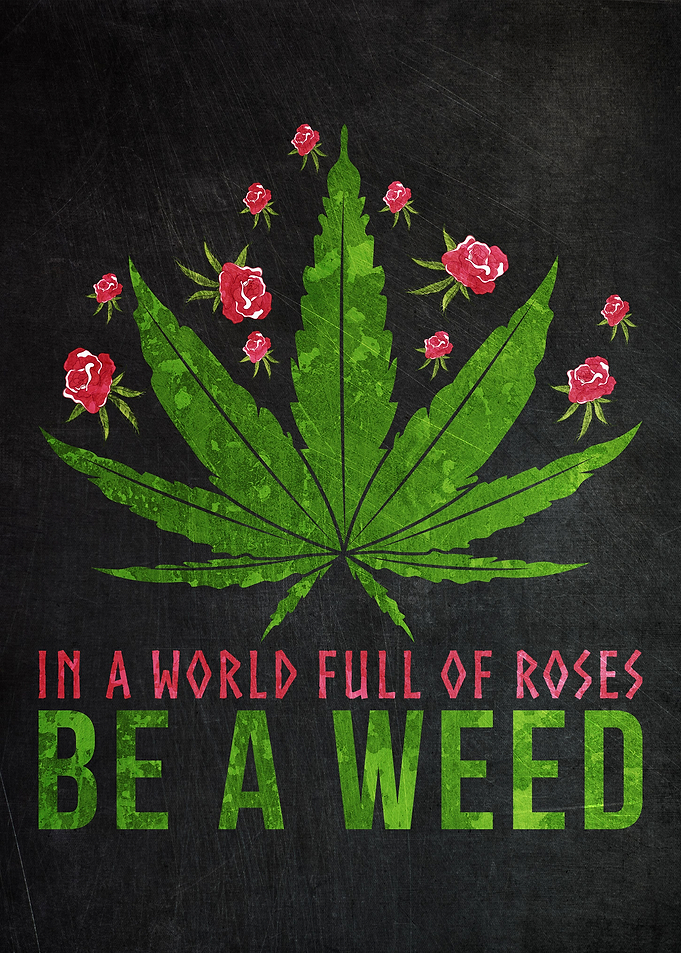 Be A Weed