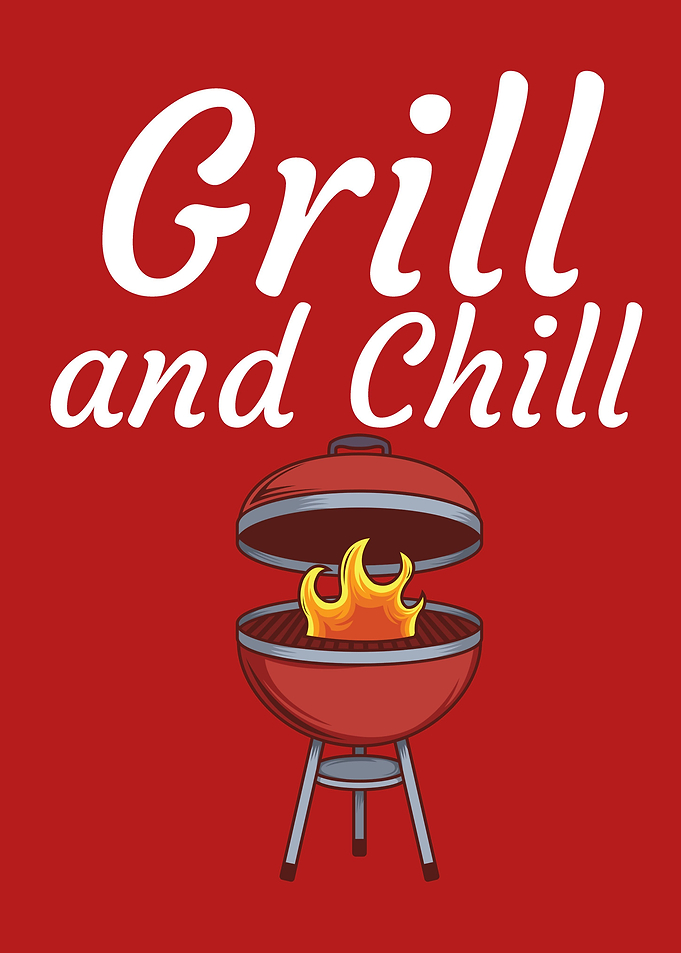 Grill and chill