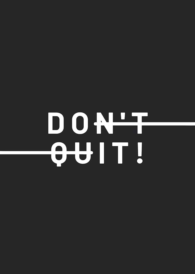Dont Quit