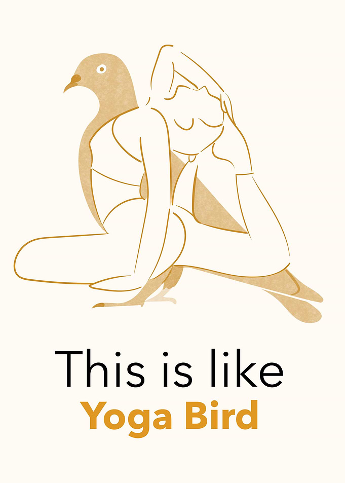 This is like Yoga Bird