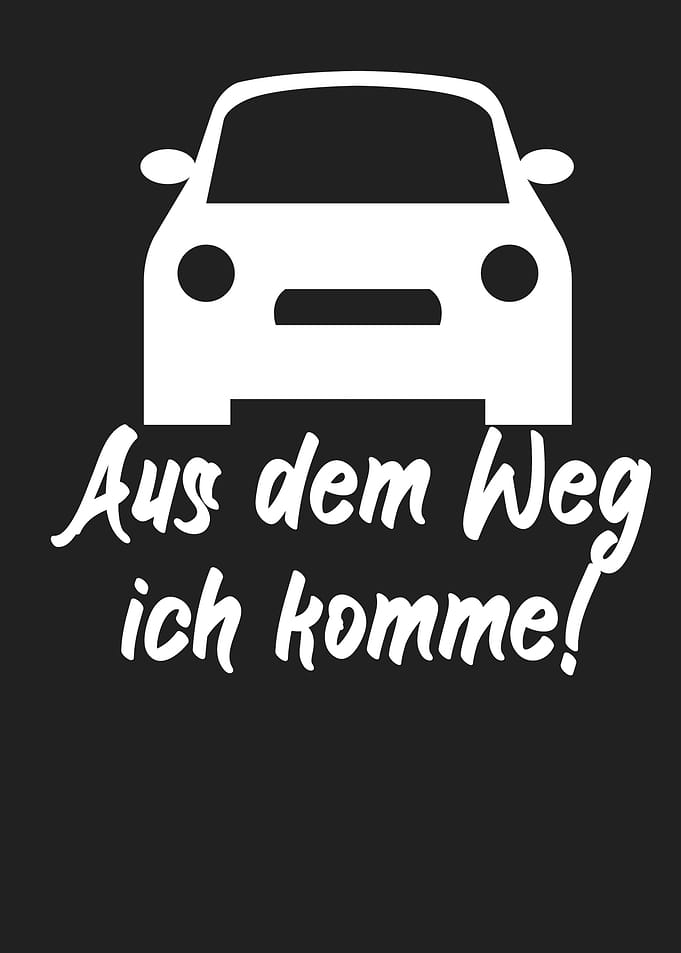 Aus dem Weg ich komme