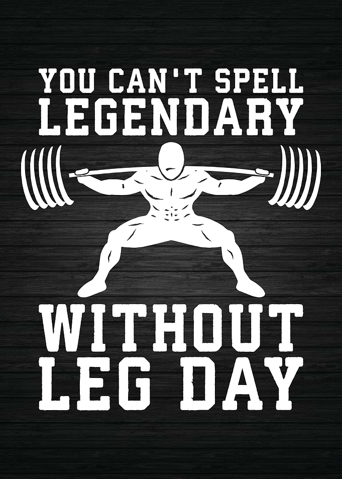 Legendary Leg Day