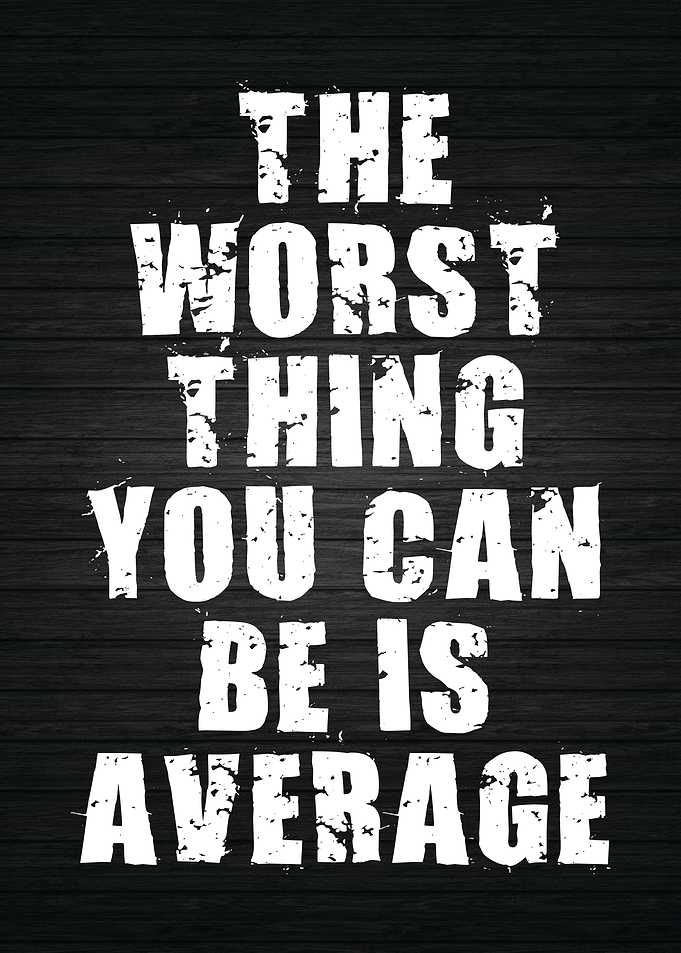 Worst Thing Is Average