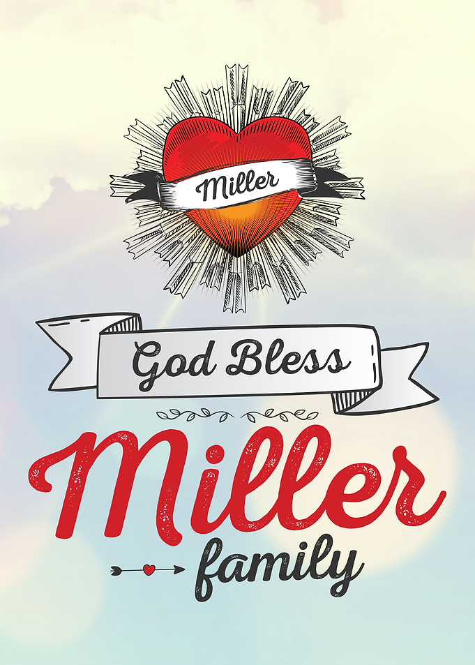 God Bless Miller Family