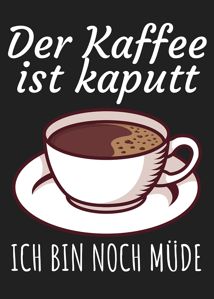 Kaffee Kaputt