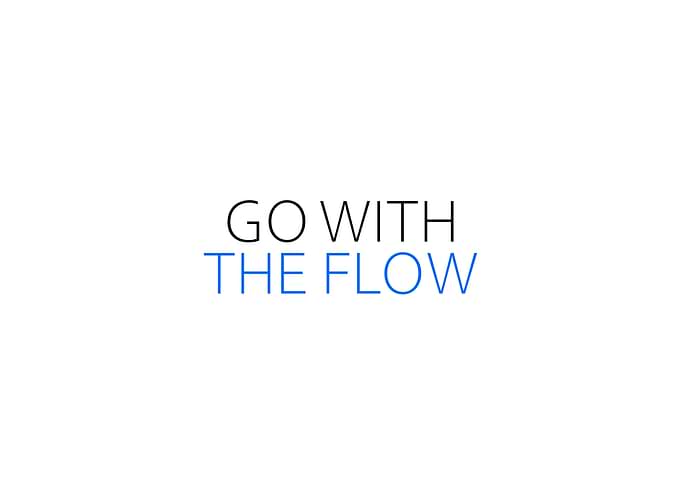Go With The Flow