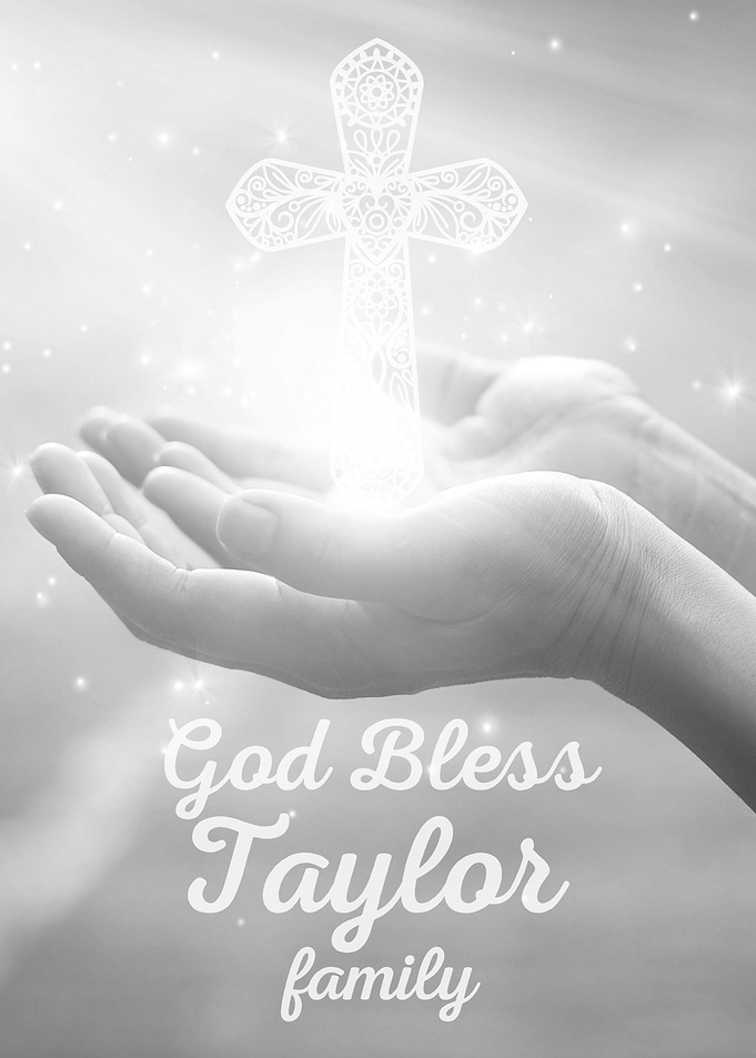 God Bless Taylor Family