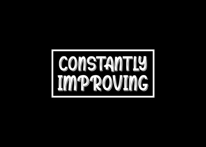 Constantly Improving