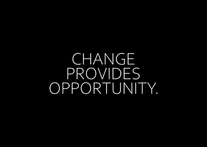 Change Provides Opp