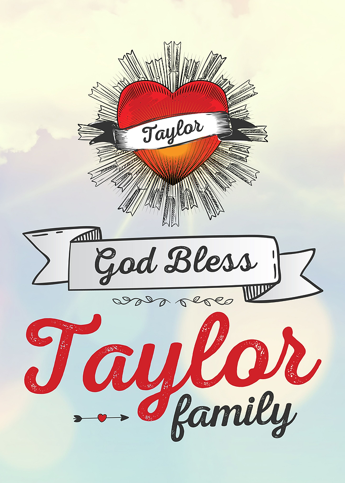 God Bless Taylor Family